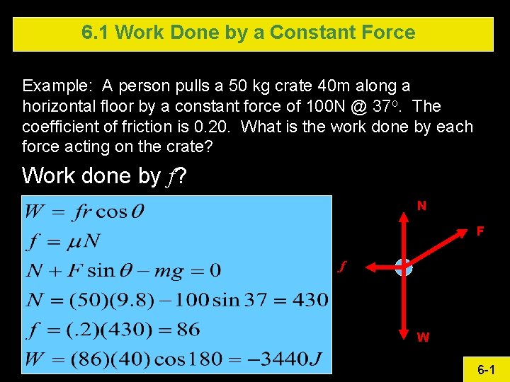 6. 1 Work Done by a Constant Force Example: A person pulls a 50 6. 1 Work Done by a Constant Force Example: A person pulls a 50