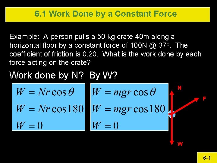 6. 1 Work Done by a Constant Force Example: A person pulls a 50 6. 1 Work Done by a Constant Force Example: A person pulls a 50