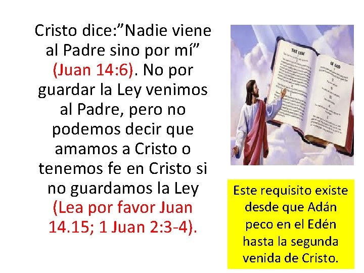 Cristo dice: ”Nadie viene al Padre sino por mí” (Juan 14: 6). No Cristo dice: ”Nadie viene al Padre sino por mí” (Juan 14: 6). No