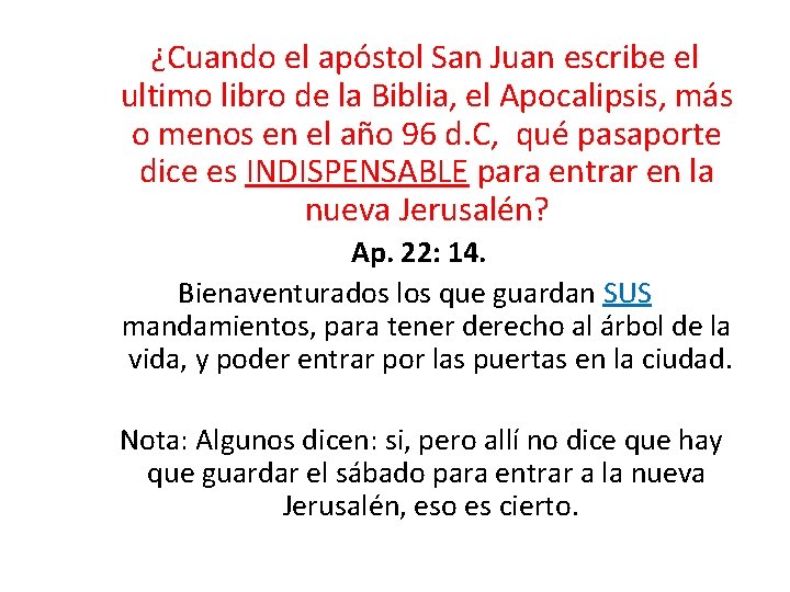 ¿Cuando el apóstol San Juan escribe el ultimo libro de la Biblia, el ¿Cuando el apóstol San Juan escribe el ultimo libro de la Biblia, el