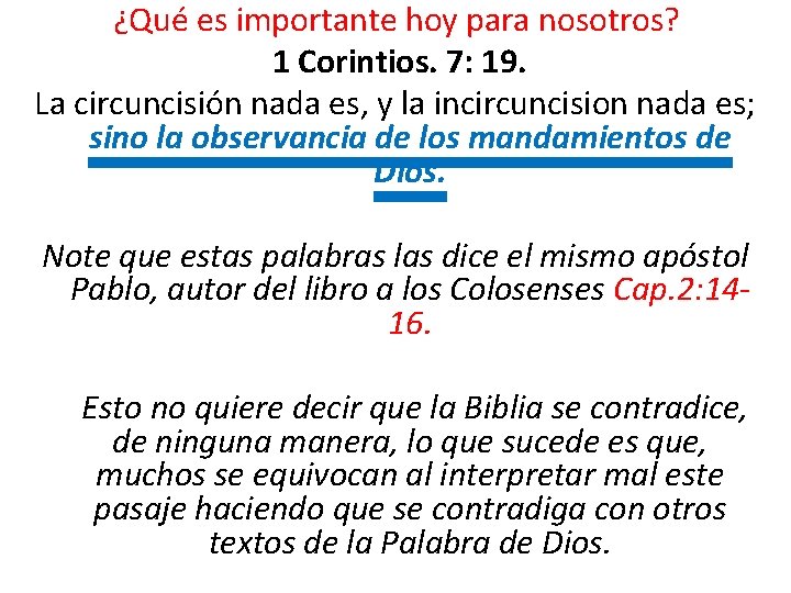 ¿Qué es importante hoy para nosotros? 1 Corintios. 7: 19. La circuncisión nada es, ¿Qué es importante hoy para nosotros? 1 Corintios. 7: 19. La circuncisión nada es,