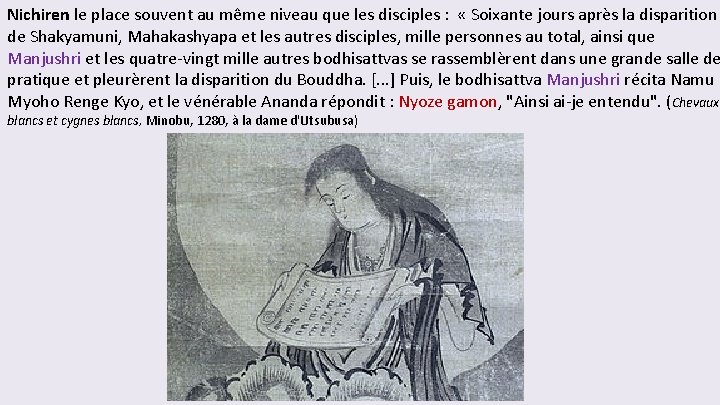 Nichiren le place souvent au même niveau que les disciples : « Soixante jours