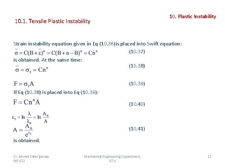 10. Plastic Instability 10. 1. Tensile Plastic Instability Strain instability equation given in Eq