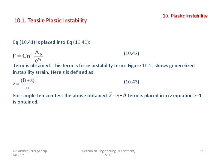10. Plastic Instability 10. 1. Tensile Plastic Instability Eq (10. 41) is placed into
