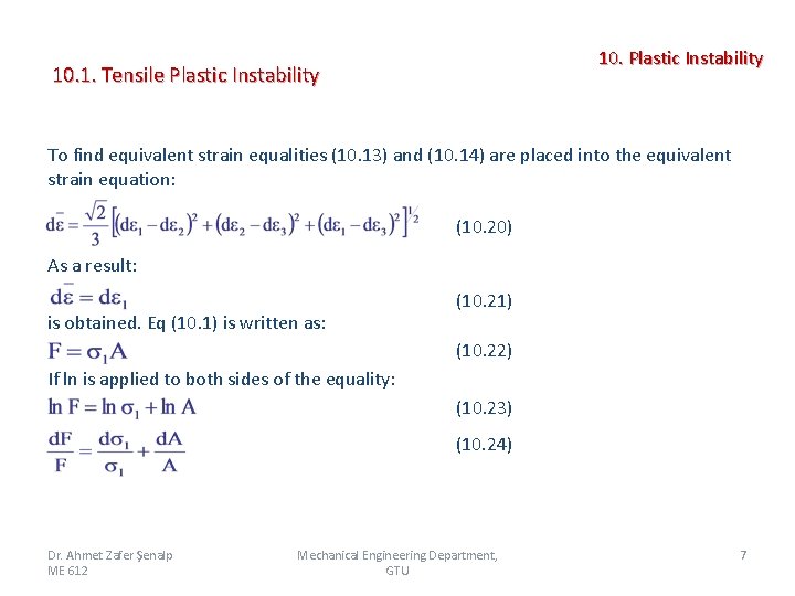 10. Plastic Instability 10. 1. Tensile Plastic Instability To find equivalent strain equalities (10.