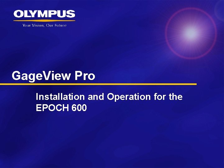 Gage. View Pro Installation and Operation for the EPOCH 600 