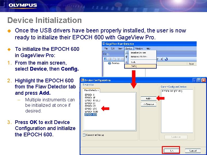 Device Initialization u Once the USB drivers have been properly installed, the user is