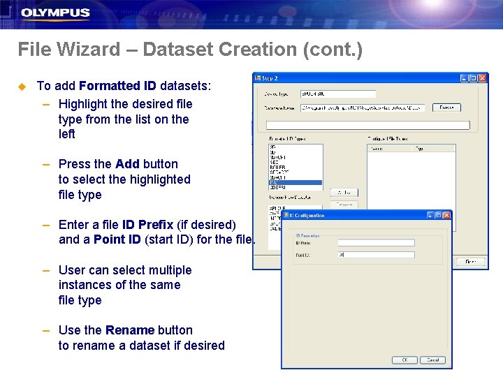 File Wizard – Dataset Creation (cont. ) u To add Formatted ID datasets: –
