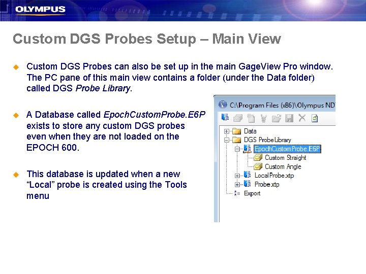 Custom DGS Probes Setup – Main View u Custom DGS Probes can also be
