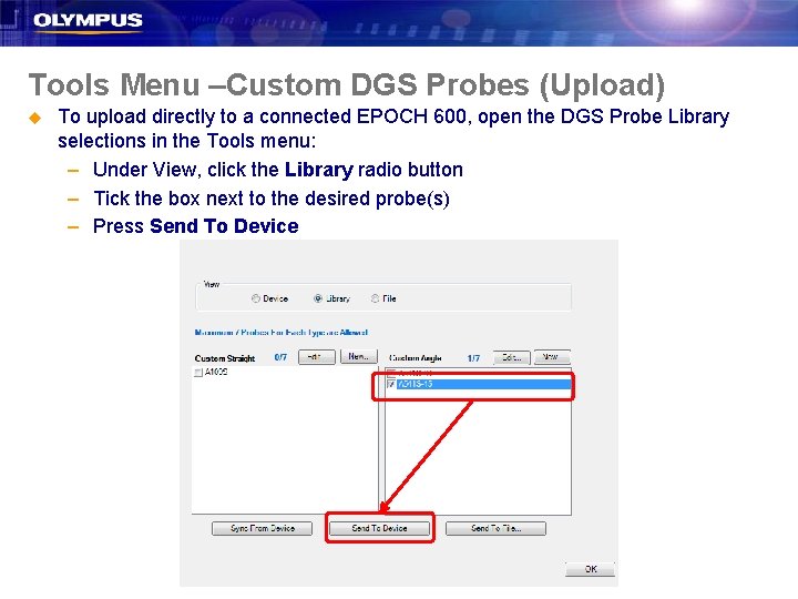 Tools Menu –Custom DGS Probes (Upload) u To upload directly to a connected EPOCH