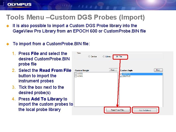 Tools Menu –Custom DGS Probes (Import) u It is also possible to import a
