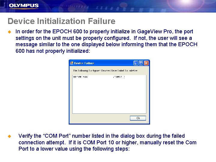 Device Initialization Failure u In order for the EPOCH 600 to properly initialize in