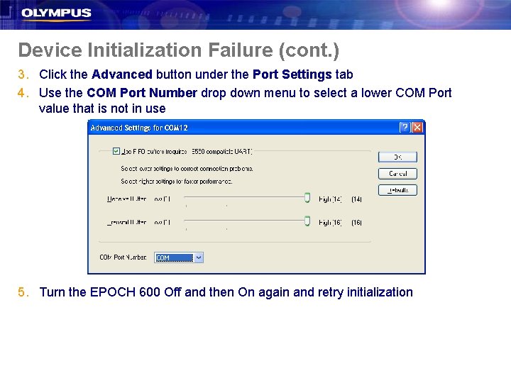 Device Initialization Failure (cont. ) 3. Click the Advanced button under the Port Settings