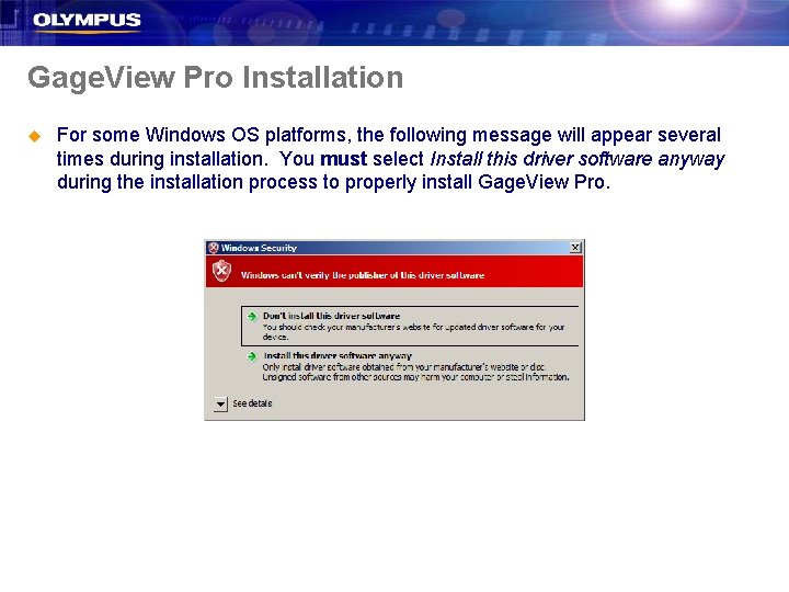 Gage. View Pro Installation u For some Windows OS platforms, the following message will