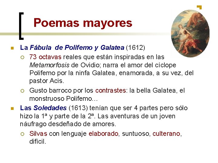 Poemas mayores n n La Fábula de Polifemo y Galatea (1612) ¡ 73 octavas