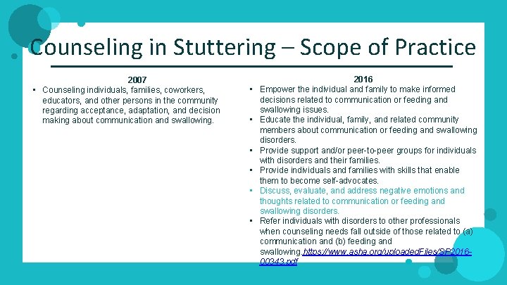 Counseling in Stuttering – Scope of Practice 2007 • Counseling individuals, families, coworkers, educators,