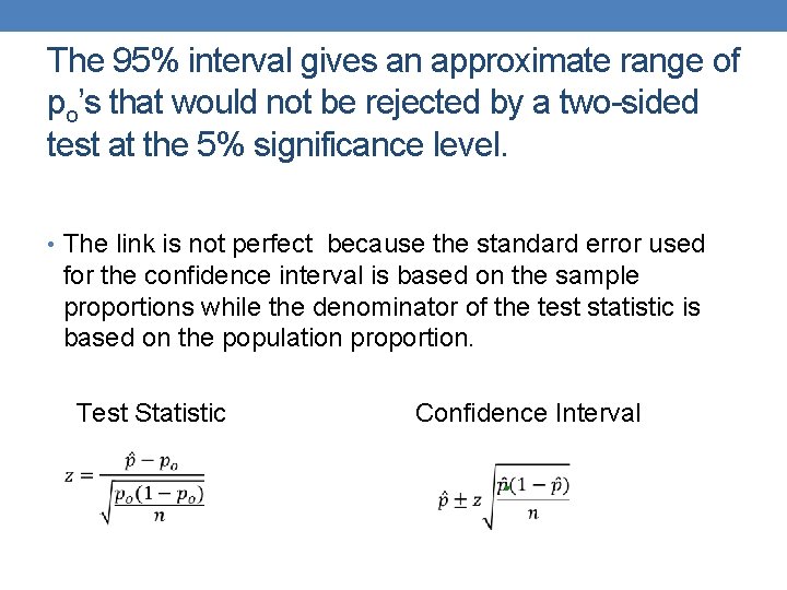 The 95% interval gives an approximate range of po’s that would not be rejected