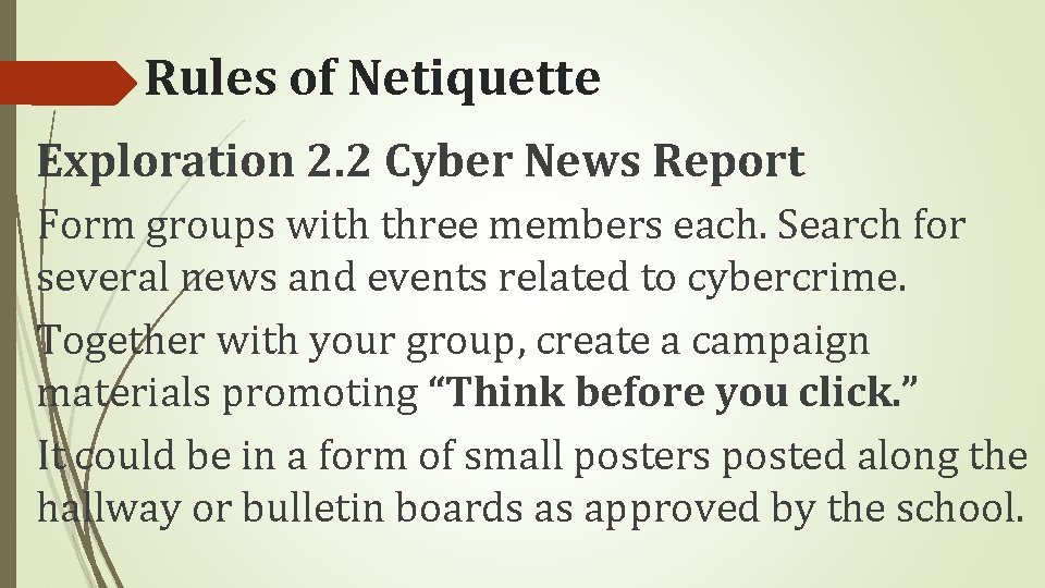 Rules of Netiquette Exploration 2. 2 Cyber News Report Form groups with three members