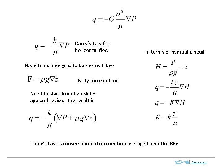 Darcy’s Law for horizontal flow In terms of hydraulic head Need to include gravity