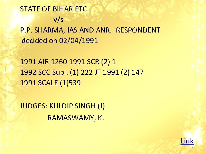 STATE OF BIHAR ETC. v/s P. P. SHARMA, IAS AND ANR. : RESPONDENT decided