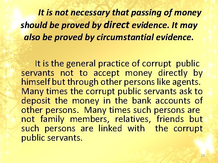 It is not necessary that passing of money should be proved by direct evidence.