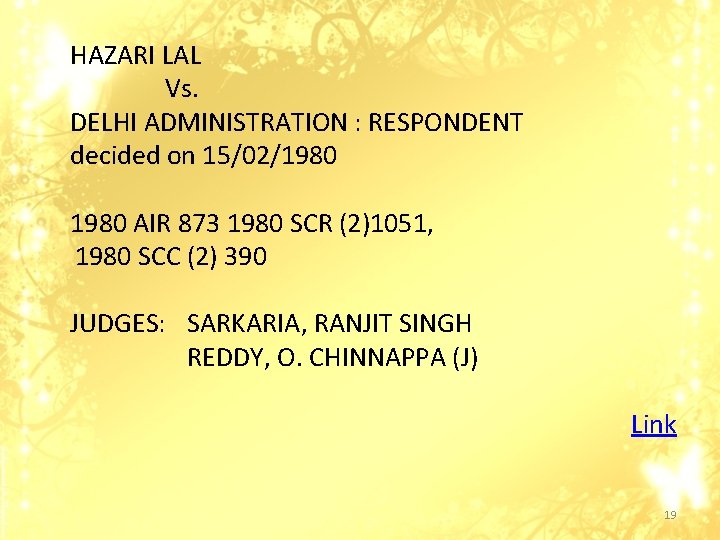 HAZARI LAL Vs. DELHI ADMINISTRATION : RESPONDENT decided on 15/02/1980 AIR 873 1980 SCR