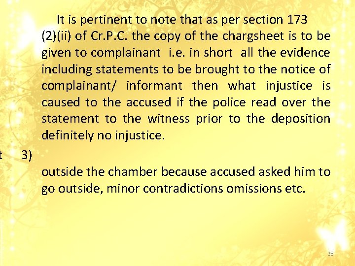 t It is pertinent to note that as per section 173 (2)(ii) of Cr.