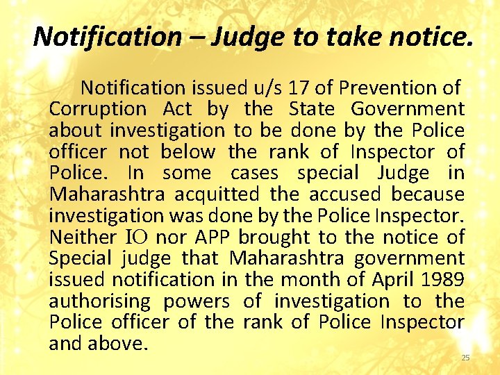 Notification – Judge to take notice. Notification issued u/s 17 of Prevention of Corruption