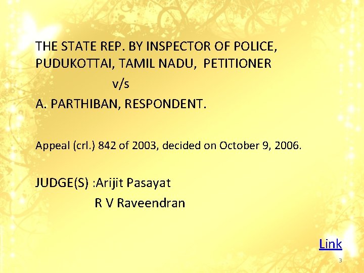 THE STATE REP. BY INSPECTOR OF POLICE, PUDUKOTTAI, TAMIL NADU, PETITIONER v/s A. PARTHIBAN,