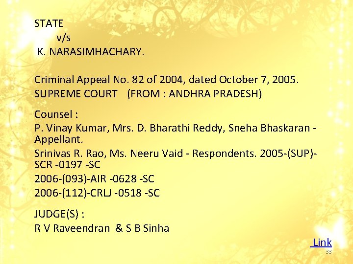 STATE v/s K. NARASIMHACHARY. Criminal Appeal No. 82 of 2004, dated October 7, 2005.