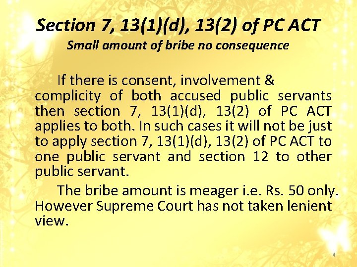 Section 7, 13(1)(d), 13(2) of PC ACT Small amount of bribe no consequence If