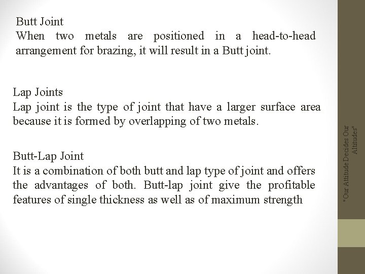 Lap Joints Lap joint is the type of joint that have a larger surface