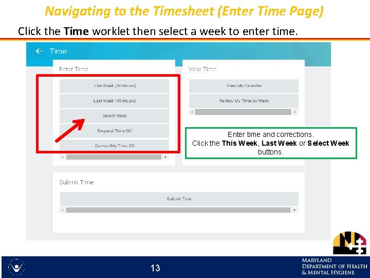 Navigating to the Timesheet (Enter Time Page) Click the Time worklet then select a