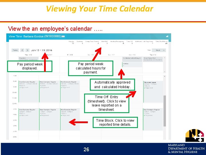 Viewing Your Time Calendar View the an employee’s calendar …. . § xxxx Pay