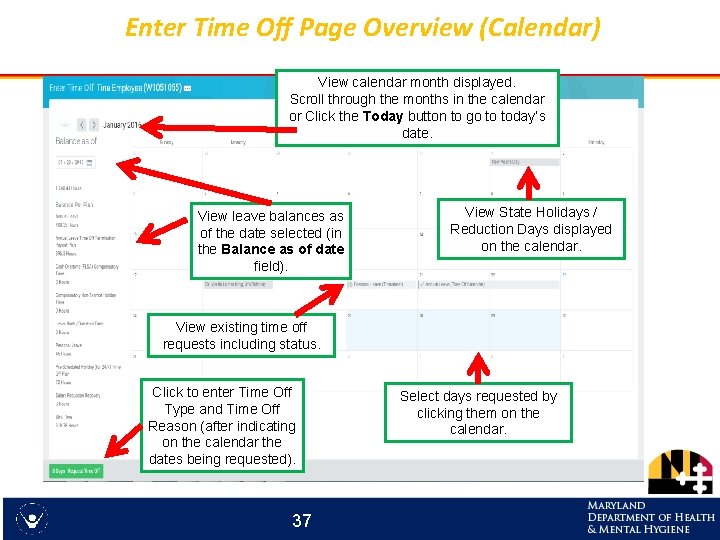 Enter Time Off Page Overview (Calendar) View calendar month displayed. Scroll through the months