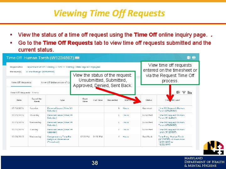 Viewing Time Off Requests § § View the status of a time off request