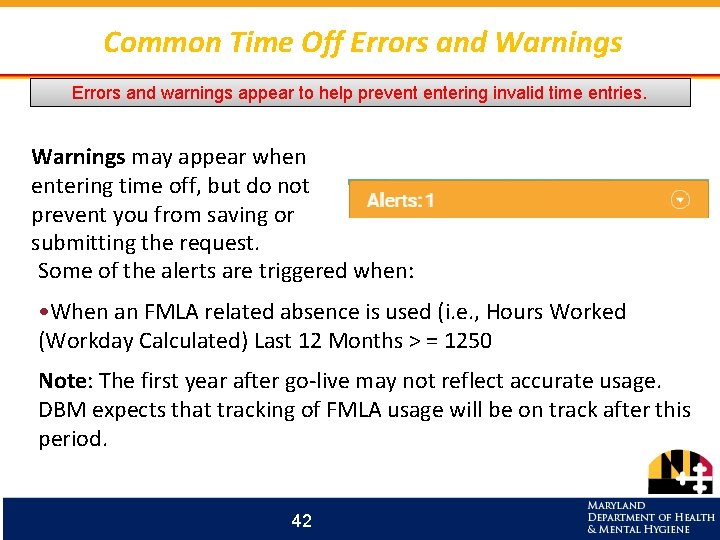 Common Time Off Errors and Warnings Errors and warnings appear to help prevent entering