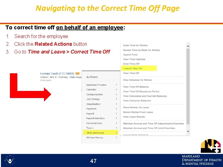 Navigating to the Correct Time Off Page To correct time off on behalf of