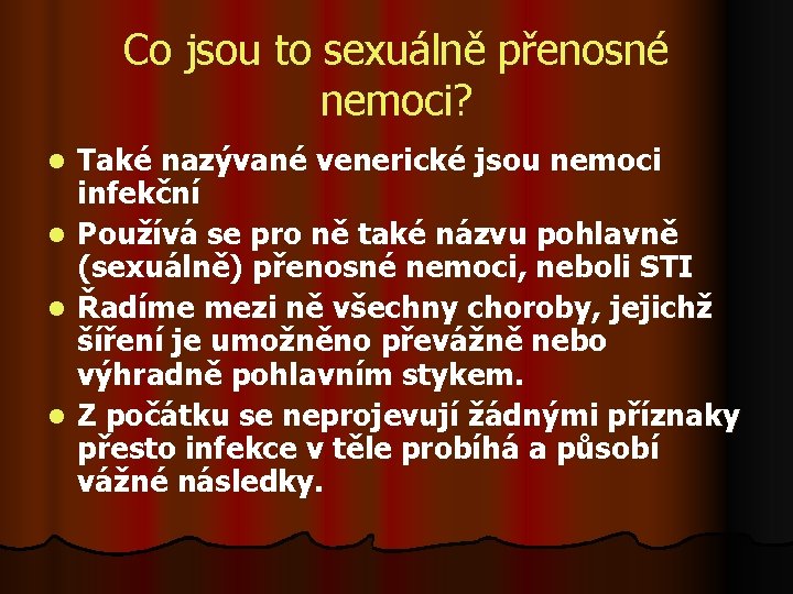 Co jsou to sexuálně přenosné nemoci? Také nazývané venerické jsou nemoci infekční l Používá