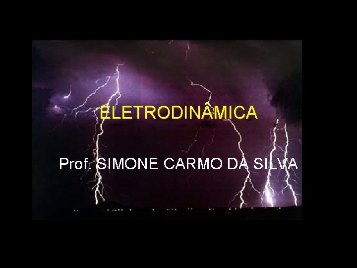 ELETRODIN MICA Prof. SIMONE CARMO DA SILVA 