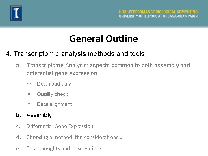 General Outline 4. Transcriptomic analysis methods and tools a. Transcriptome Analysis; aspects common to