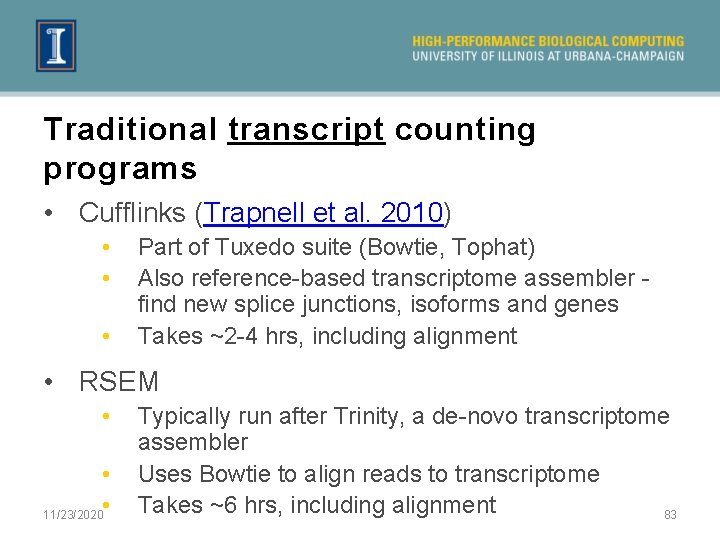 Traditional transcript counting programs • Cufflinks (Trapnell et al. 2010) • • • Part