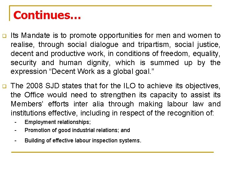 Continues… q Its Mandate is to promote opportunities for men and women to realise,
