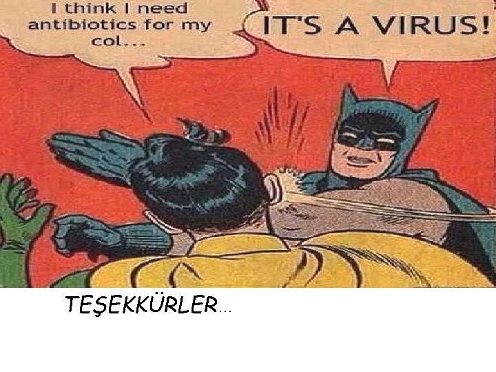 TEŞEKKÜRLER… 