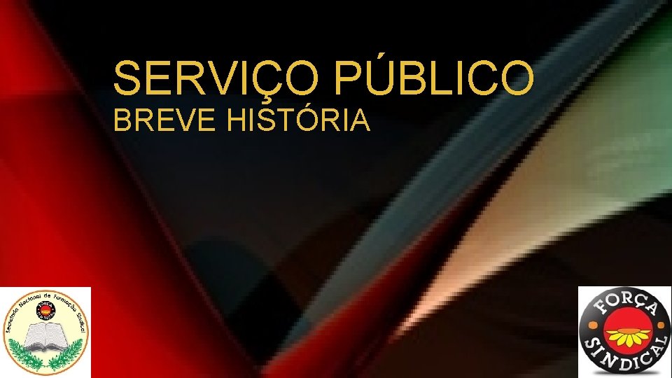 SERVIÇO PÚBLICO BREVE HISTÓRIA 