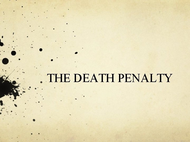 THE DEATH PENALTY 