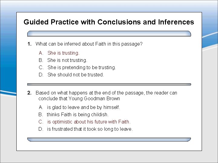 Guided Practice with Conclusions and Inferences 1. What can be inferred about Faith in