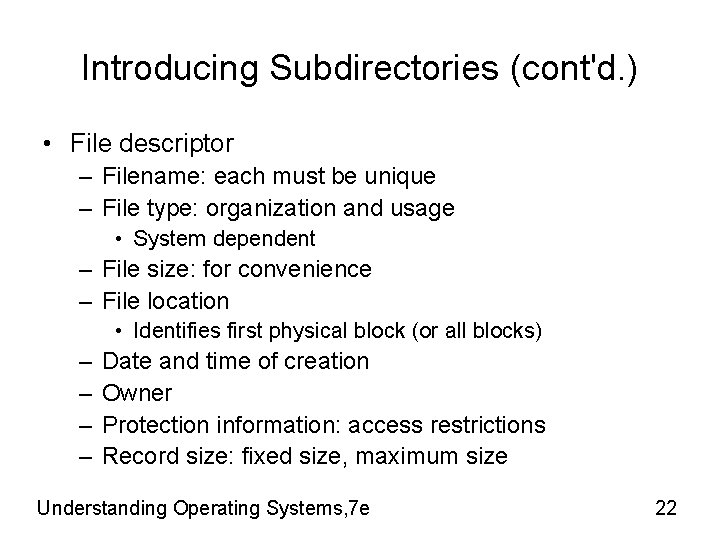 Introducing Subdirectories (cont'd. ) • File descriptor – Filename: each must be unique – Introducing Subdirectories (cont'd. ) • File descriptor – Filename: each must be unique –