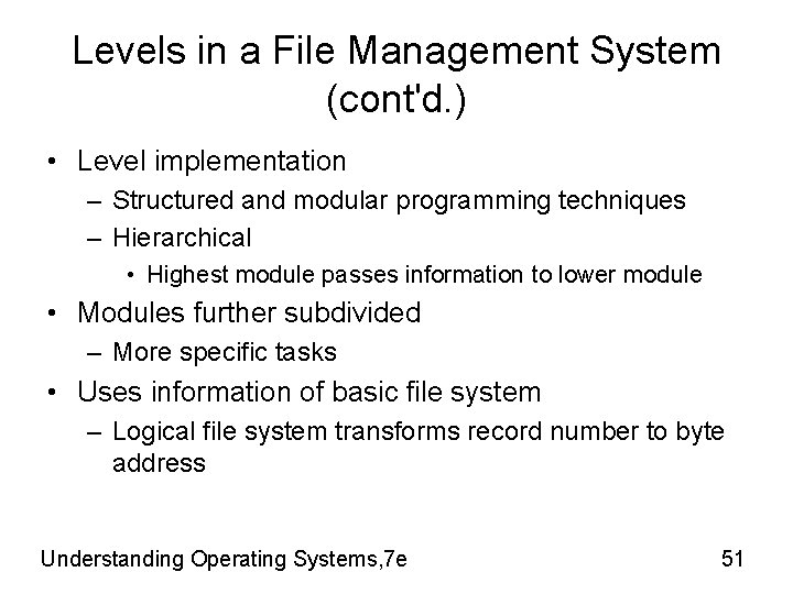 Levels in a File Management System (cont'd. ) • Level implementation – Structured and Levels in a File Management System (cont'd. ) • Level implementation – Structured and