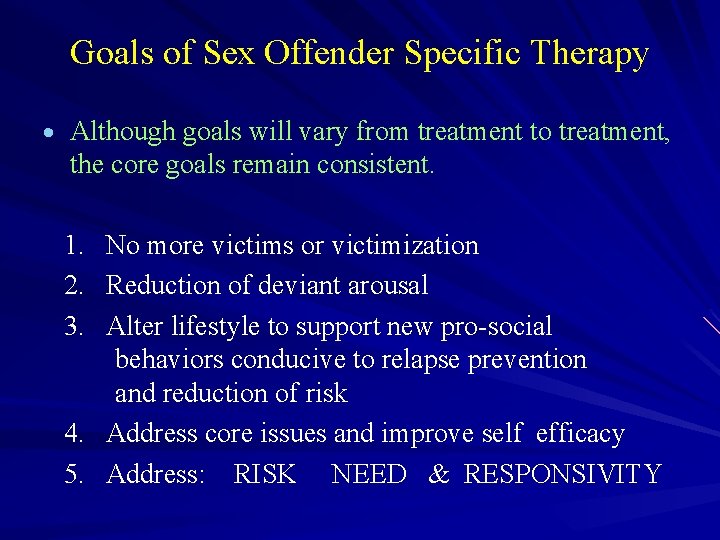 Goals of Sex Offender Specific Therapy · Although goals will vary from treatment to